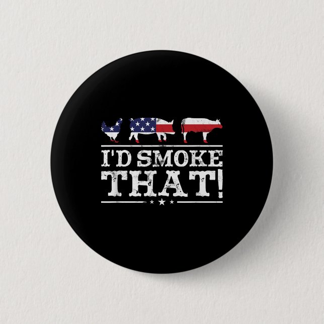Funny Grillen Shirt Id rauchen, dass Fleisch Pitma Button (Vorderseite)