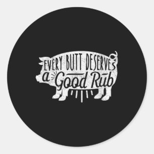 Funny Grillen Shirt Schweinefleisch Jeden Hintern  Runder Aufkleber