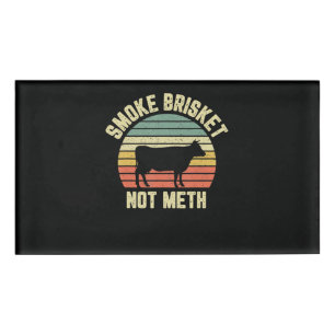 Funny Grillen Smoke Brisket Not Novelty Grilling Namenschild
