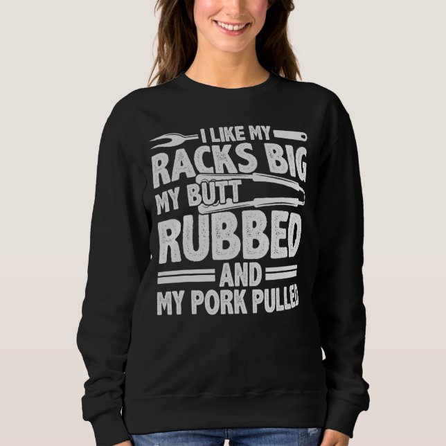 Funny Grilling Pork Rub Rauchen GRILLEN Meat Smoke Sweatshirt (Vorderseite)