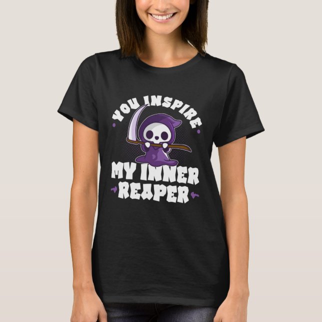 Funny Grim Reaper, Inspire My Inner Reaper, Goth D T-Shirt (Vorderseite)