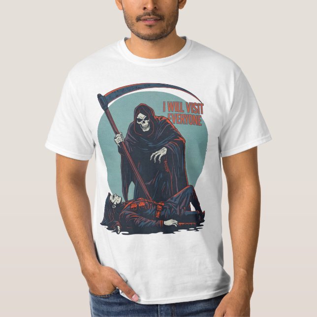 Funny Grim Reaper T-Shirt – “I Will Visit Everyone (Vorderseite)