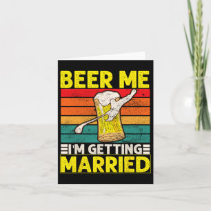 Funny Groom Bachelor Party Beer Me Ich werde Mar Karte