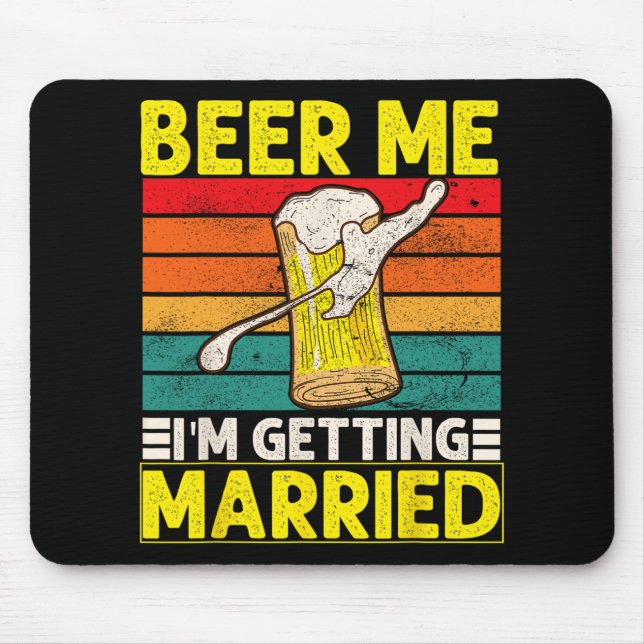 Funny Groom Bachelor Party Beer Me Ich werde Mar Mousepad (Vorne)