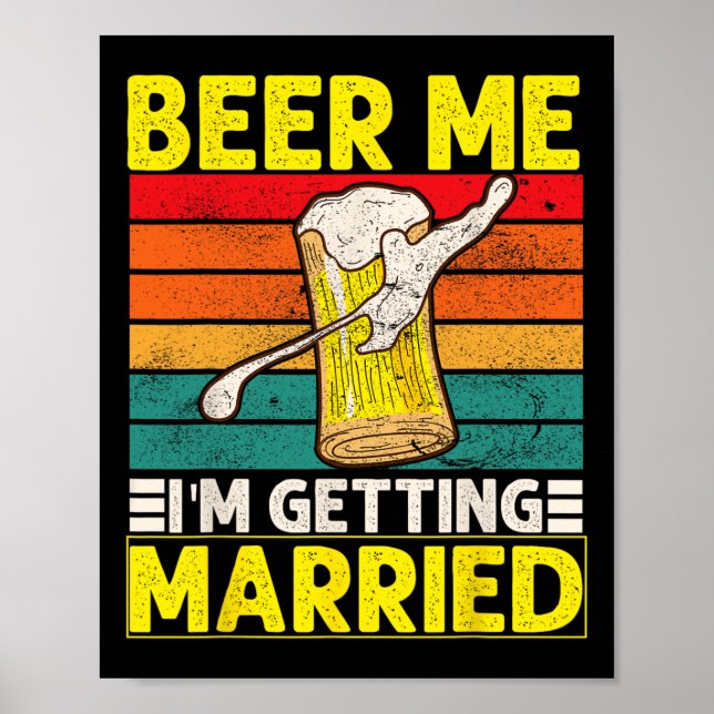 Funny Groom Bachelor Party Beer Me Ich werde Mar Poster (Vorne)