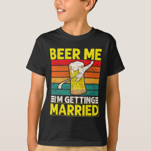 Funny Groom Bachelor Party Beer Me Ich werde Mar T-Shirt