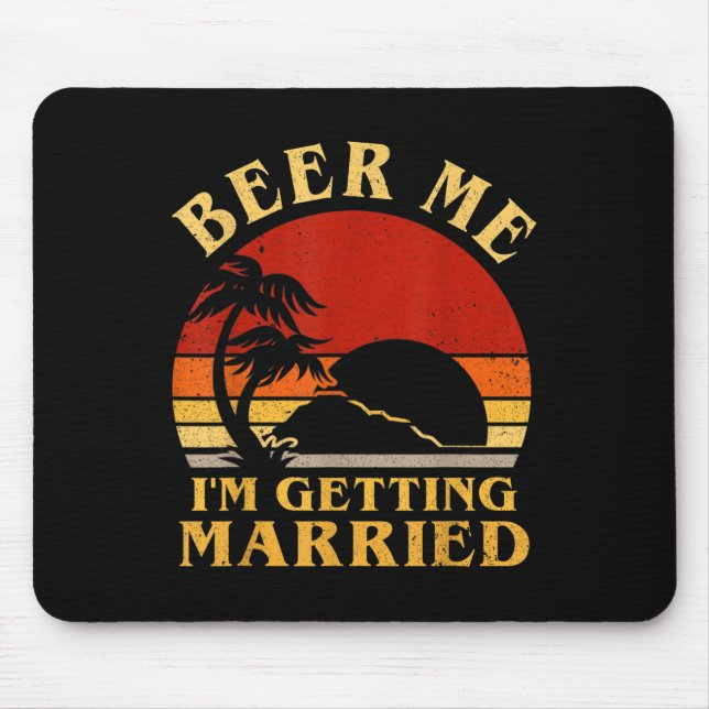 Funny Groom Bride Beer Me Im Getried Bache Mousepad (Vorne)