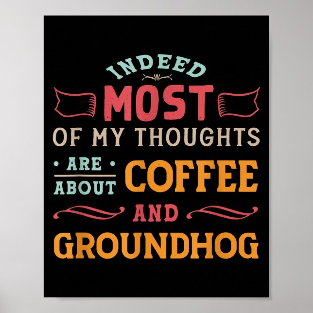 Funny Groundhog Day Quote - Retro Coffee Ground Ho Poster (Vorne)