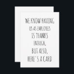 Funny Group Work Card - Boss Card - Boss's Day Dankeskarte<br><div class="desc">Funny Boss's Day Card Zitat ''Wir als Mitarbeiter zu haben ist genug Dank,  aber auch hier ist eine Karte''. Funny Group Work Card - Karte für Boss,  Work Card,  Personalausweis.</div>