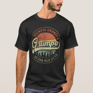 Funny Grumpa, weil Opa für alte Typ Geschenk ist T-Shirt