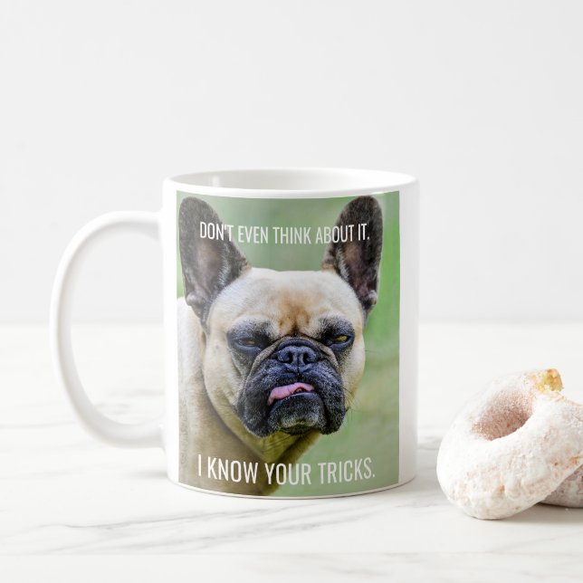 Funny Grumpy Französischer Bulldog I Know Your Tri Kaffeetasse (Mit Donut)