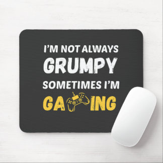 Funny Grumpy Gamer Quote Design Mousepad