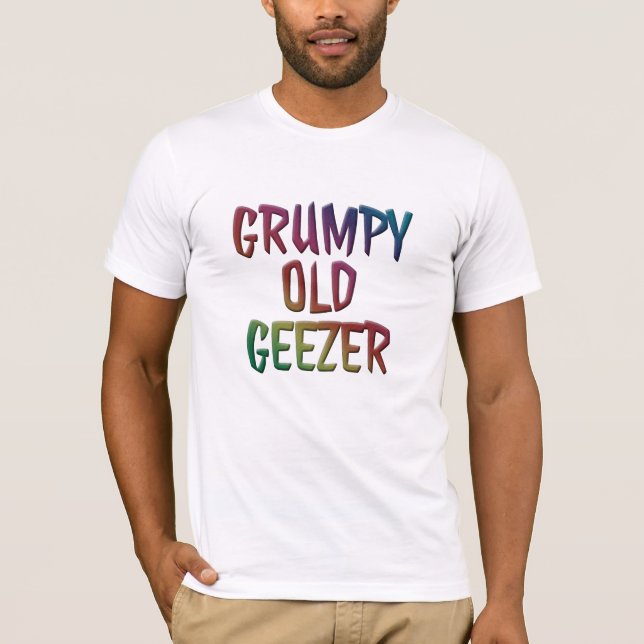 Funny Grumpy Old Geezer T - Shirt (Vorderseite)