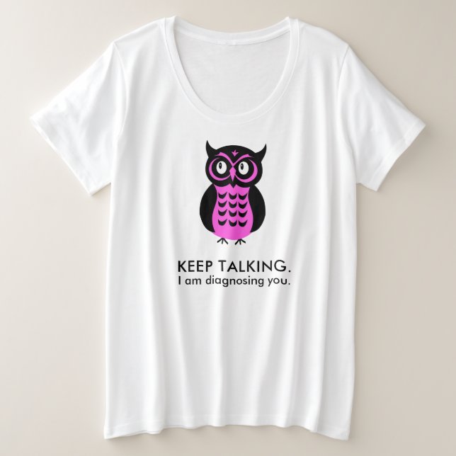 Funny Grumpy Owl Behalte reden Große Größe T-Shirt (Design vorne)
