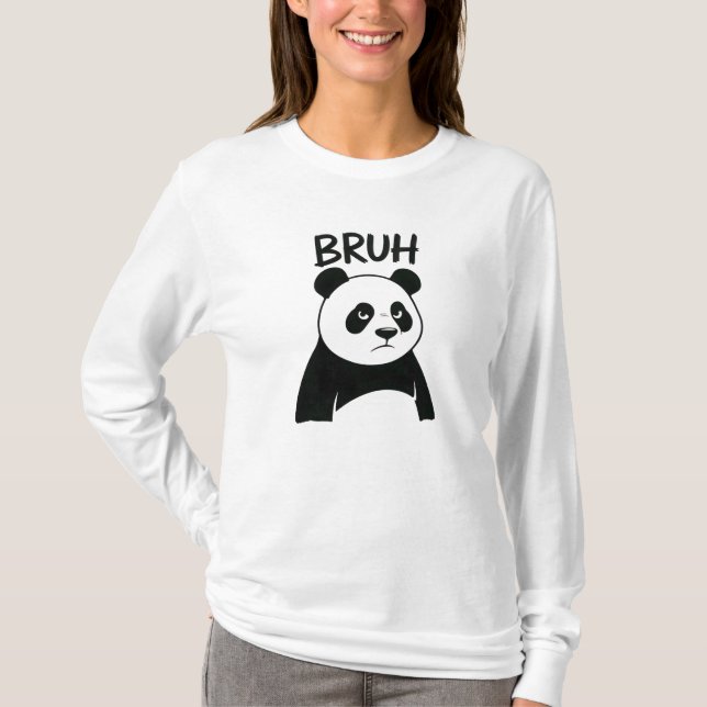 Funny Grumpy Panda Bruh Meme Humorous Panda  T-Shirt (Vorderseite)