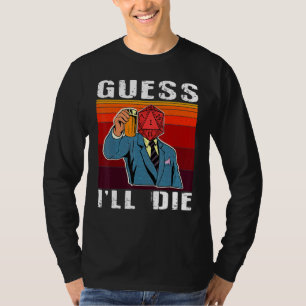 Funny Guess Die Dungeon Nerdy Gamer D20 Table T-Shirt