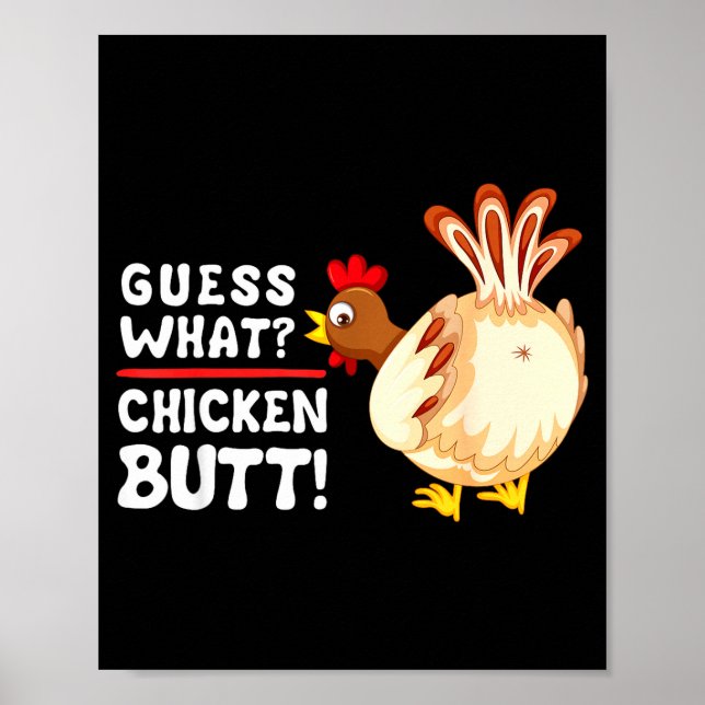 Funny Guess What_ Chicken Butt! Graphic Design  Poster (Vorne)