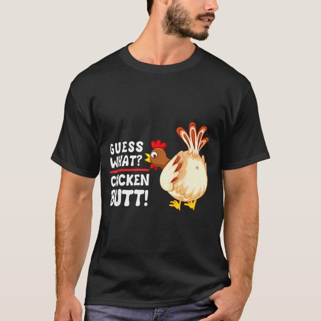 Funny Guess What_ Chicken Butt! Graphic Design  T-Shirt (Vorderseite)