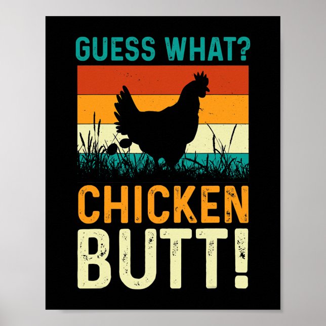funny guess what chicken butt! white design 247 poster (Vorne)