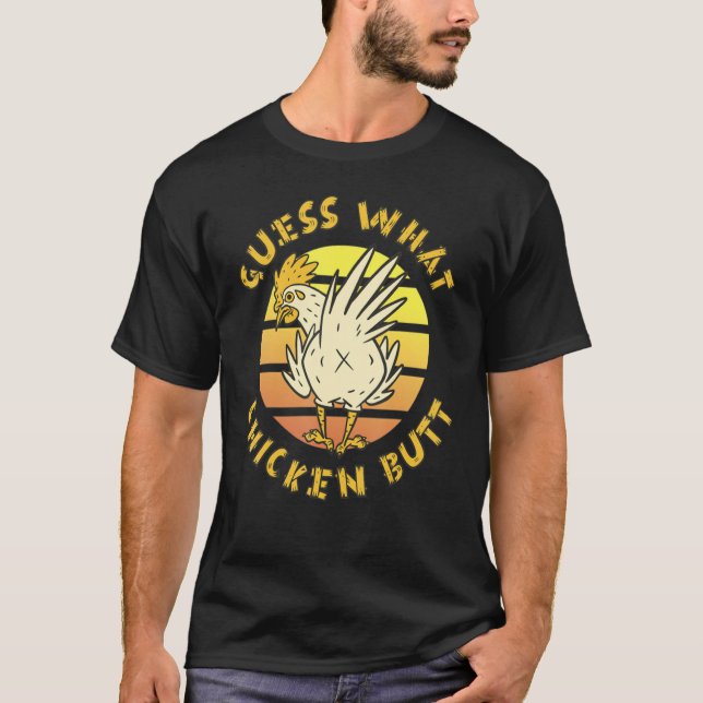 Funny Guess What, Chicken Butt! White Design T-Shirt (Vorderseite)