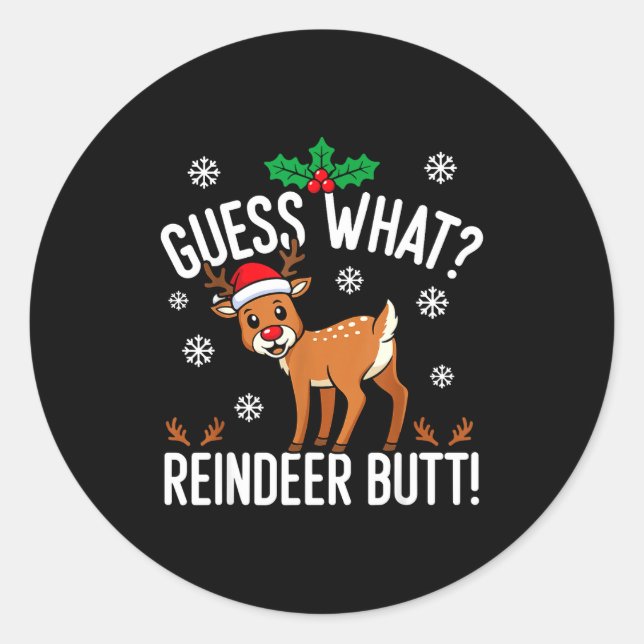 Funny Guess What Reindeer Butt Christmas Reindeer  Runder Aufkleber (Vorderseite)