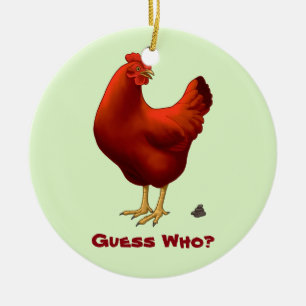 Funny Guess Who Chicken Poo Red Hen Keramikornament