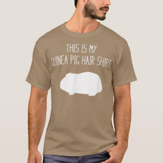 Funny Guinea Pig Hair T-Shirt