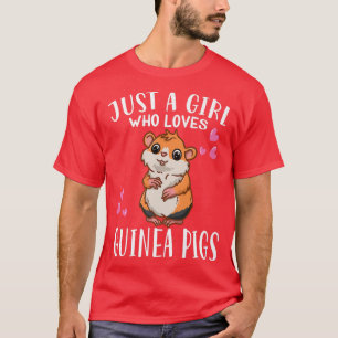 Funny Guinea Pig Lover Just A Girl Liebe Guine T-Shirt