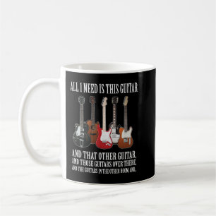 Funny Guitar Geschenk Alles, was ich brauche, sind Kaffeetasse