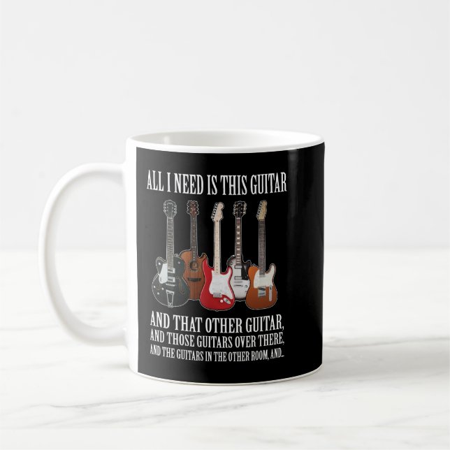 Funny Guitar Geschenk Alles, was ich brauche, sind Kaffeetasse (Links)
