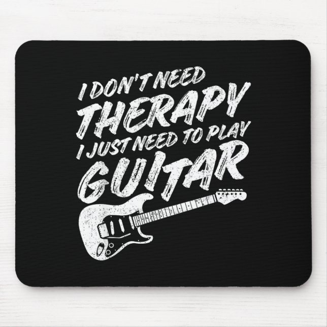 Funny Guitar Player I Just Need To Play Guitar Vin Mousepad (Vorne)