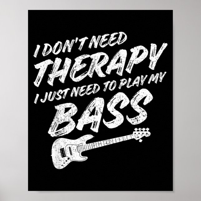 Funny Guitar Player I Just Need To Play My B Guita Poster (Vorne)