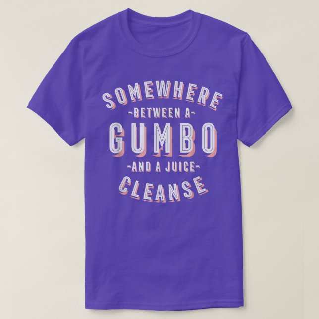 Funny Gumbo and a Juice Cleanse Seafood Vegan Loui T-Shirt (Design vorne)