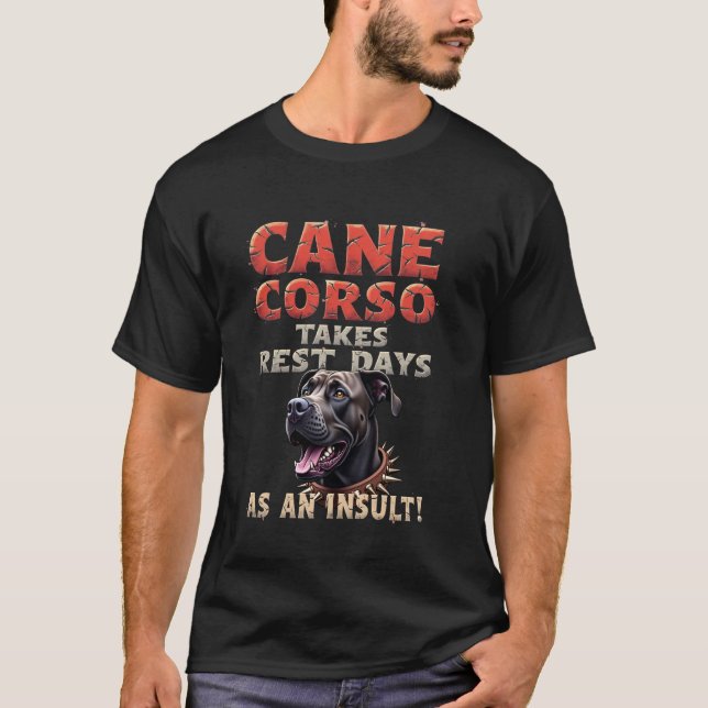 Funny Gym Geschenk für Cane Corso Dog Besitzer T-Shirt (Vorderseite)