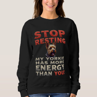 Funny Gym Geschenk für Yorkshire Terrier Dog Besit Sweatshirt