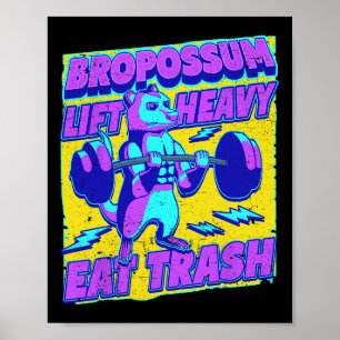 Funny Gym Lift Heavy Eat Trash Weightlift Oposen Poster