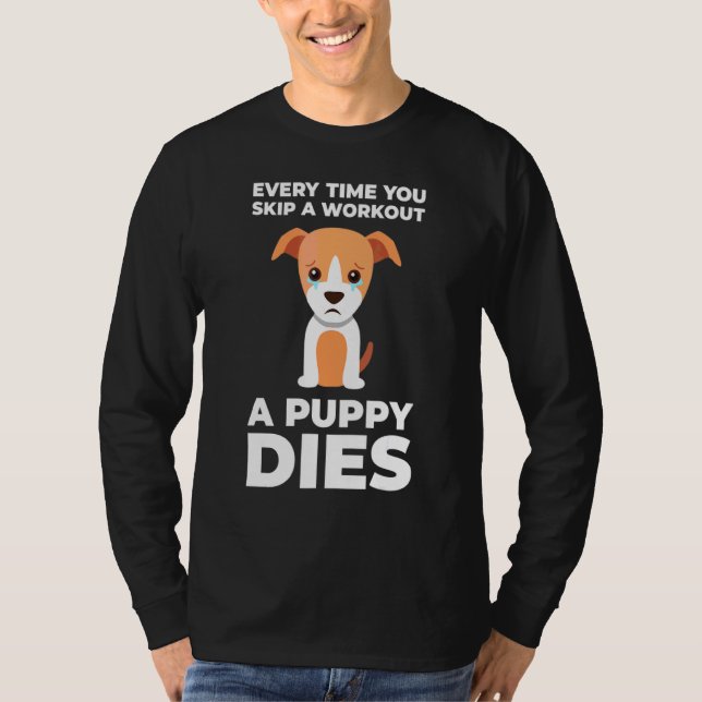 Funny Gym Motivation Dog T-Shirt (Vorderseite)