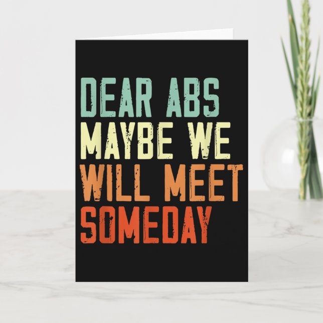 Funny Gym Quote Dear Abs, Maybe One Day We Will Me Karte (Vorderseite)