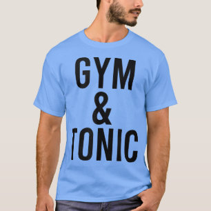Funny Gym & Tonic Gin und Tonic Puff Fitness Drink T-Shirt