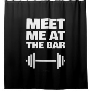Funny Gym Ts trifft mich bei Bar Gym Lover Geschen Duschvorhang