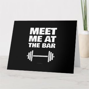 Funny Gym Ts trifft mich bei Bar Gym Lover Geschen Karte