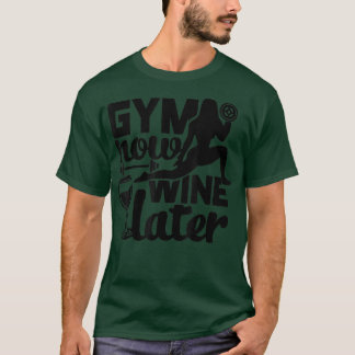 Funny Gym Wine Lovers T-Shirt für Motivation Worko