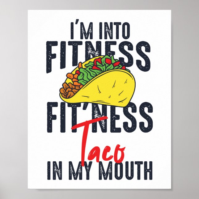 Funny Gym Workout Ich bin in Fitness Fit'ness Taco Poster (Vorne)