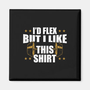 Funny Gym Workout - Ich mag Flex aber dieses Shirt Magnet