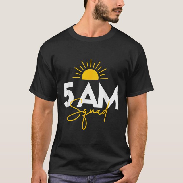 Funny Gym Workout Lovers Fitness Crew - 5 Am Squad T-Shirt (Vorderseite)