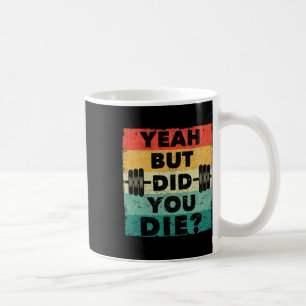 Funny Gym Workout Spaß Motivierend Ja aber tat Kaffeetasse