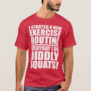 Funny Gym Zitat - Dickige Squats T-Shirt