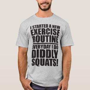 Funny Gym Zitat - Dickige Squats T-Shirt