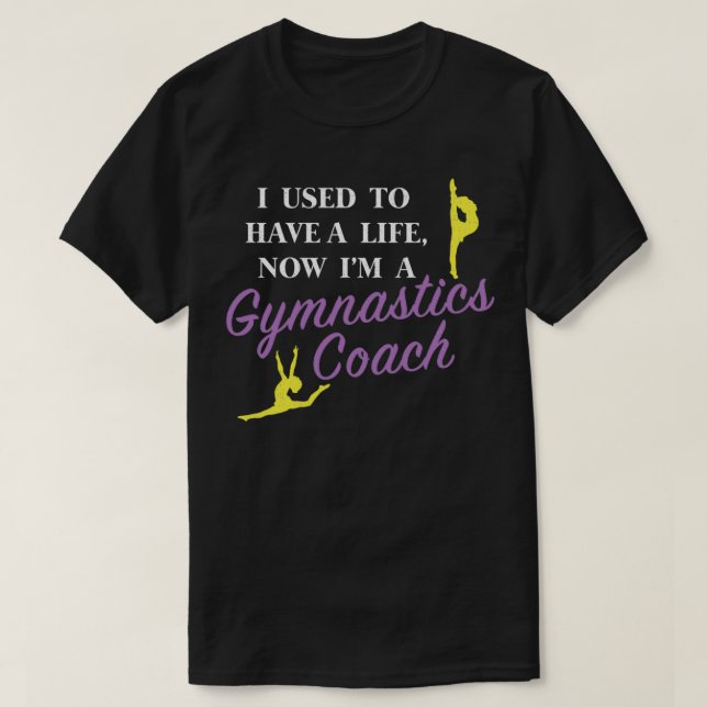 Funny Gymnast Coach Design Ich hatte früher ein Le T-Shirt (Design vorne)