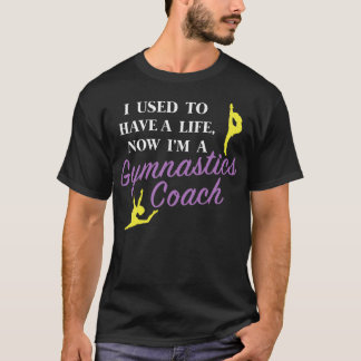 Funny Gymnast Coach Design Ich hatte früher ein Le T-Shirt
